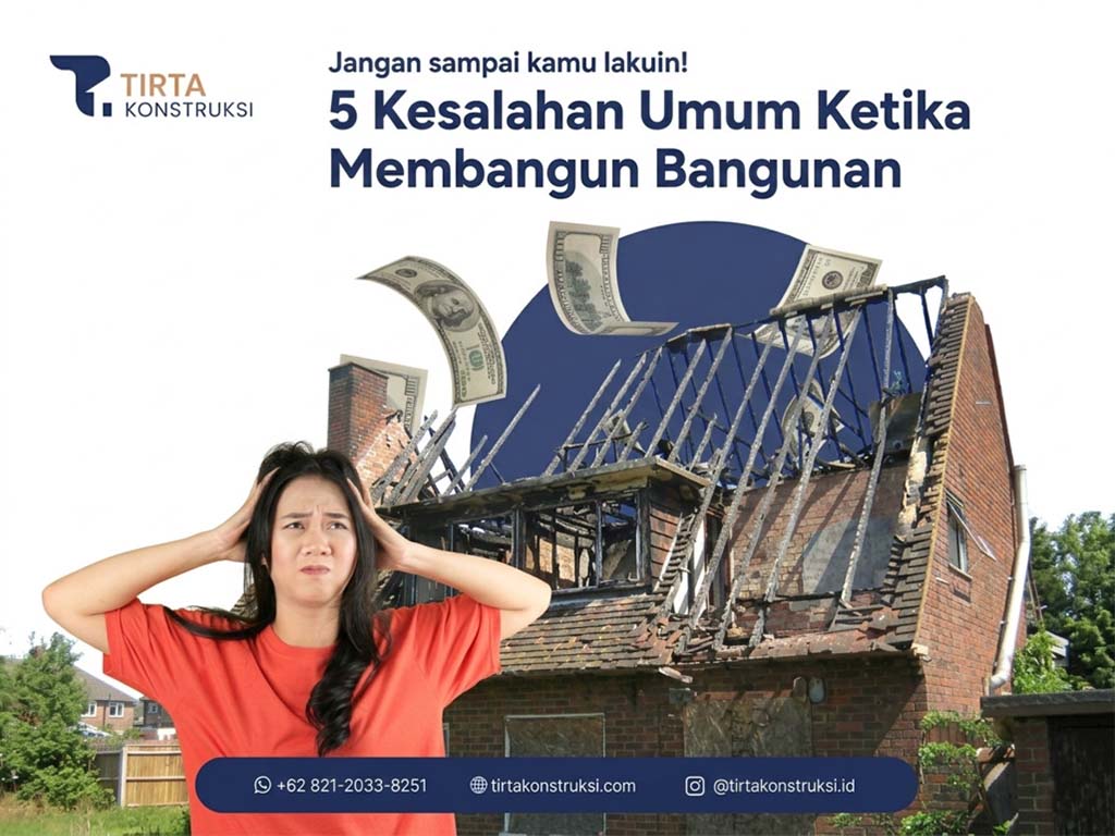 5 Kesalahan Umum Ketika Membangun Bangunan